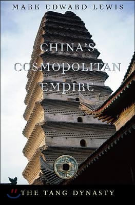 China's Cosmopolitan Empire: The Tang Dynasty