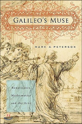 Galileo&#39;s Muse: Renaissance Mathematics and the Arts