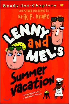 Lenny and Mel&#39;s Summer Vacation