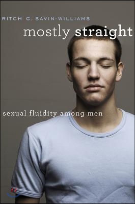 Mostly Straight: Sexual Fluidity Among Men