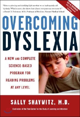 Overcoming Dyslexia: A New and Complete Science-Based Program for Reading Problems at Any Level