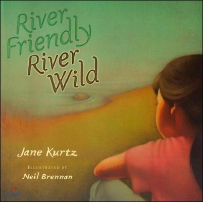 River Friendly, River Wild