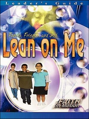 Lean on Me Leader's Guide