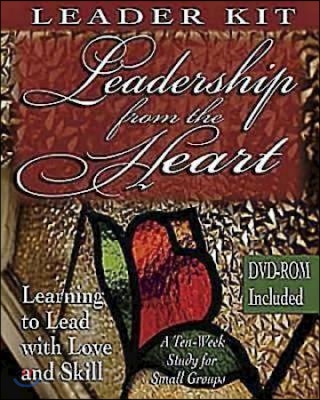 Leadership from the Heart Leader's Kit