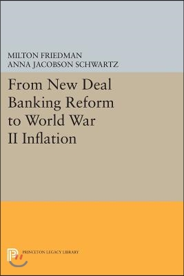 From New Deal Banking Reform to World War II Inflation