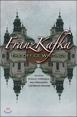 Franz Kafka: The Office Writings