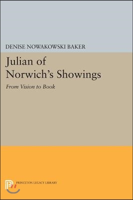 Julian of Norwich's Showings: From Vision to Book