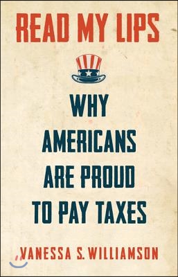 Read My Lips: Why Americans Are Proud to Pay Taxes