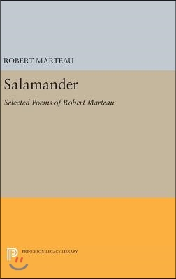 Salamander: Selected Poems of Robert Marteau