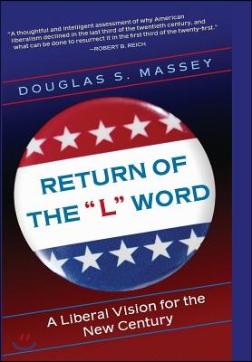 The Return of the "L" Word: A Liberal Vision for the New Century