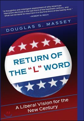 The Return of the &quot;L&quot; Word: A Liberal Vision for the New Century