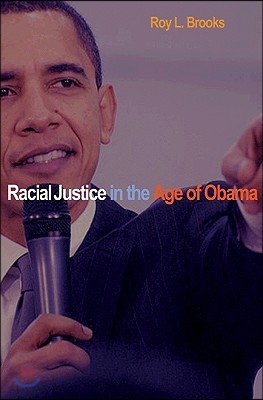 Racial Justice in the Age of Obama