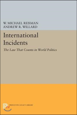 International Incidents: The Law That Counts in World Politics