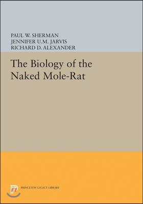 The Biology of the Naked Mole-Rat