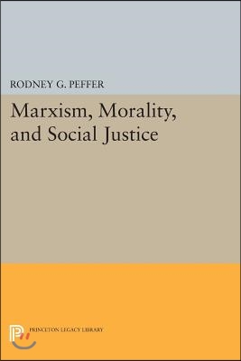 Marxism, Morality, and Social Justice