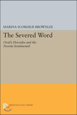 The Severed Word: Ovid's Heroides and the Novela Sentimental