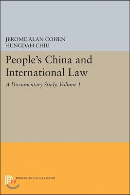 People&#39;s China and International Law, Volume 1: A Documentary Study