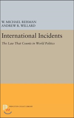 International Incidents: The Law That Counts in World Politics