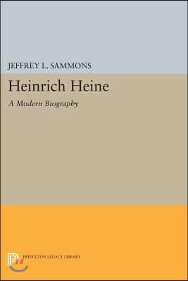 Heinrich Heine: A Modern Biography