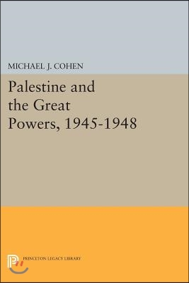 Palestine and the Great Powers, 1945-1948