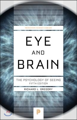 Eye and Brain: The Psychology of Seeing - Fifth Edition