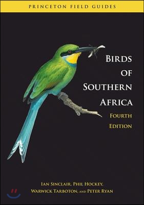 Birds of Southern Africa: The Region&#39;s Most Comprehensively Illustrated Guide