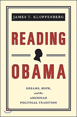 Reading Obama: Dreams, Hope, and the American Political Tradition