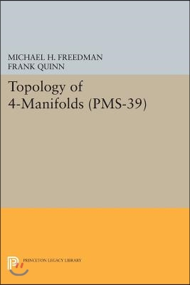 Topology of 4-Manifolds (PMS-39), Volume 39