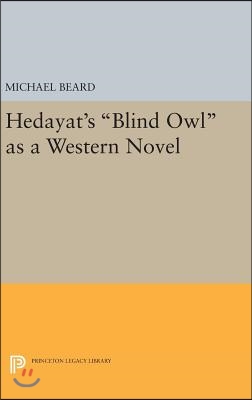 Hedayat's Blind Owl as a Western Novel