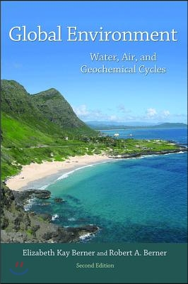 Global Environment: Water, Air, and Geochemical Cycles - Second Edition