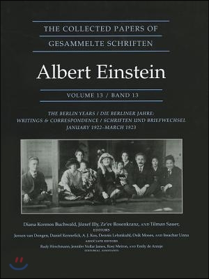 The Collected Papers of Albert Einstein, Volume 13: The Berlin Years: Writings & Correspondence, January 1922 - March 1923 - Documentary Edition