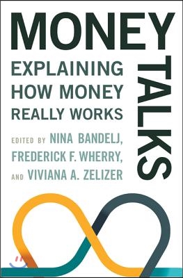 Money Talks: Explaining How Money Really Works