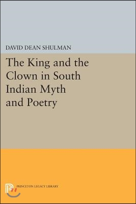 The King and the Clown in South Indian Myth and Poetry