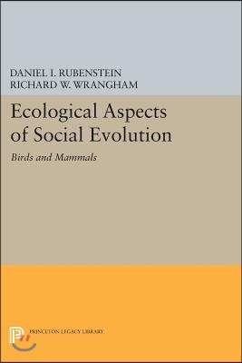 Ecological Aspects of Social Evolution: Birds and Mammals