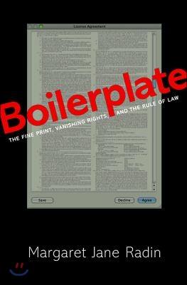 Boilerplate: The Fine Print, Vanishing Rights, and the Rule of Law