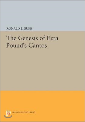 The Genesis of Ezra Pound&#39;s Cantos