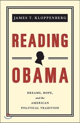 Reading Obama: Dreams, Hope, and the American Political Tradition