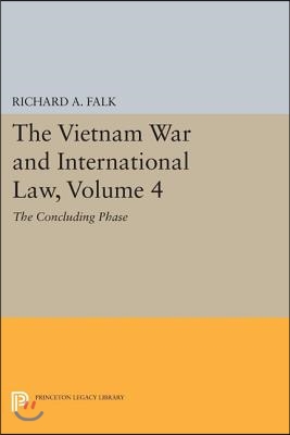 The Vietnam War and International Law, Volume 4: The Concluding Phase