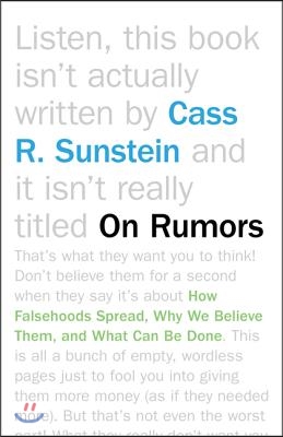 On Rumors: How Falsehoods Spread, Why We Believe Them, and What Can Be Done