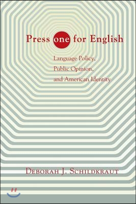 Press "one" for English: Language Policy, Public Opinion, and American Identity