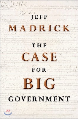 The Case for Big Government