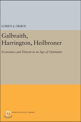 Galbraith, Harrington, Heilbroner