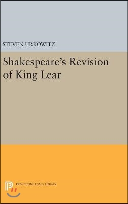 Shakespeare's Revision of King Lear