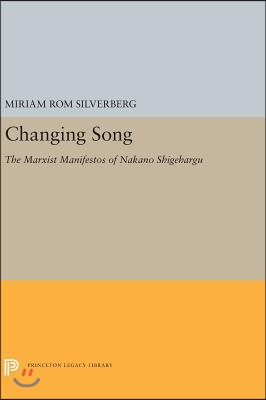 Changing Song: The Marxist Manifestos of Nakano Shigeharu