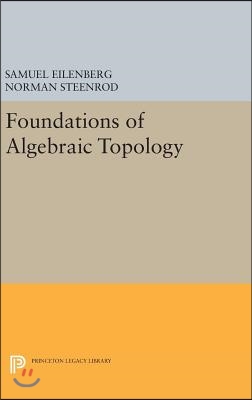 Foundations of Algebraic Topology