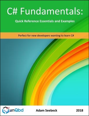 C# Fundamentals: Quick Reference Essentials and Examples - 예스24