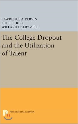 The College Dropout and the Utilization of Talent