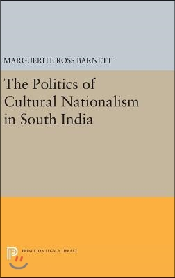 The Politics of Cultural Nationalism in South India