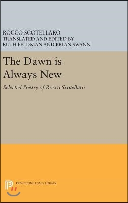 The Dawn Is Always New: Selected Poetry of Rocco Scotellaro