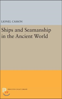 Ships and Seamanship in the Ancient World